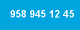 958 945 12 45